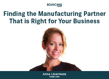 Finding the Manufacturing Partner that is Right for Your Business