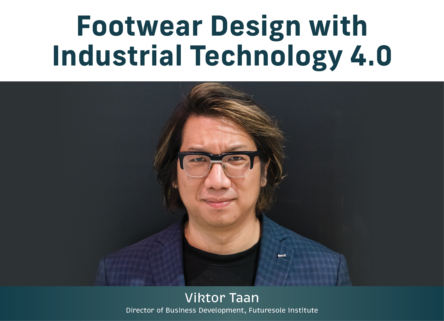 Footwear design with industrial technology 4.0