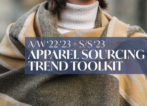 Apparel Sourcing Trends A/W '22-'23 + S/S '23
