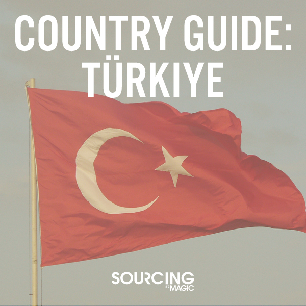 SOURCING at MAGIC: Country Guide - Turkiye