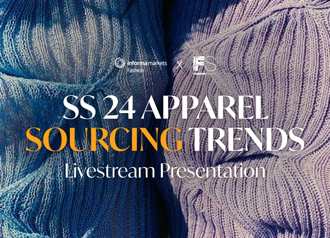 SS 24  Apparel Sourcing Trends        